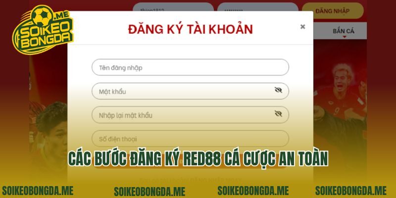 Các bước đăng ký Red88 cá cược an toàn