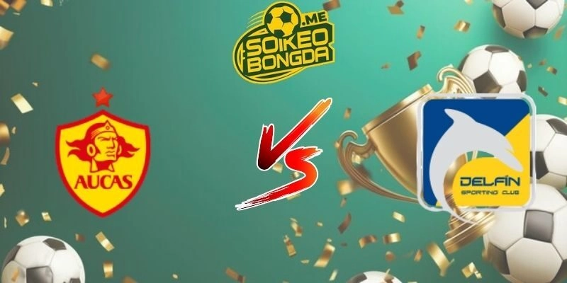Nhận định Sociedad Deportiva Aucas vs Delfin SC, 07h00 ngày 11/11/2025