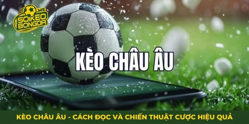 Kèo châu Âu